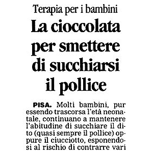 La cioccolata per smettere di succhiare il pollice - “Il Tirreno” - Pisa - 21/ottobre/2007